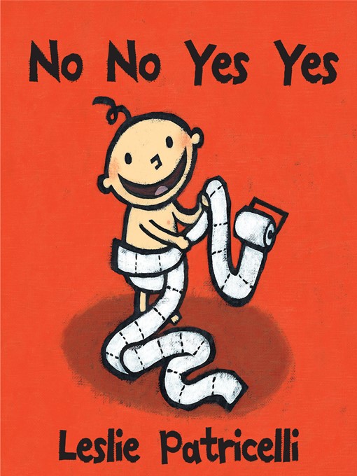 Title details for No No Yes Yes by Leslie Patricelli - Available